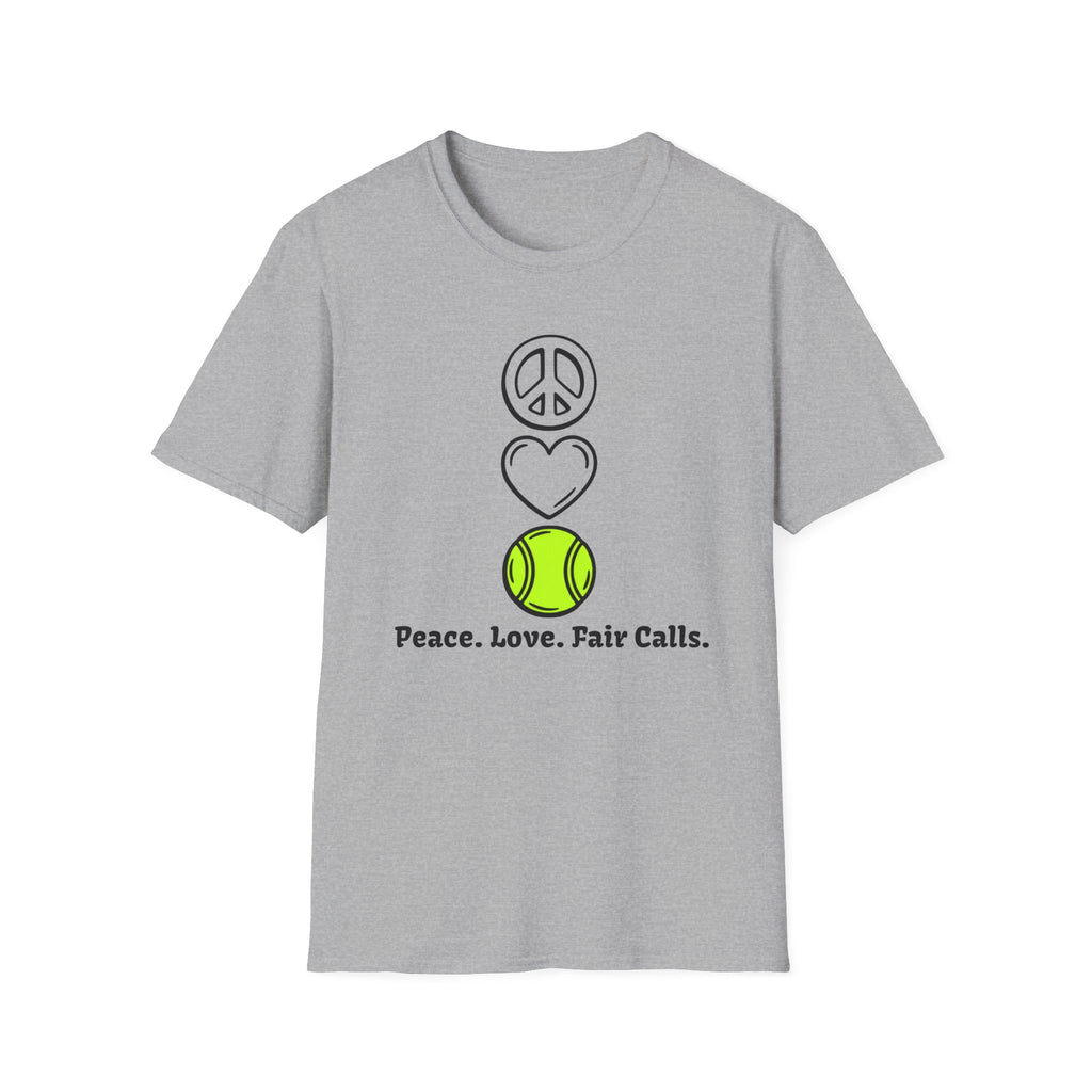 Peace. Love. Fair Calls T-Shirt