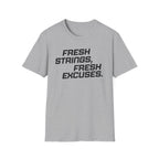 Fresh Strings, Fresh Excuses T-Shirt