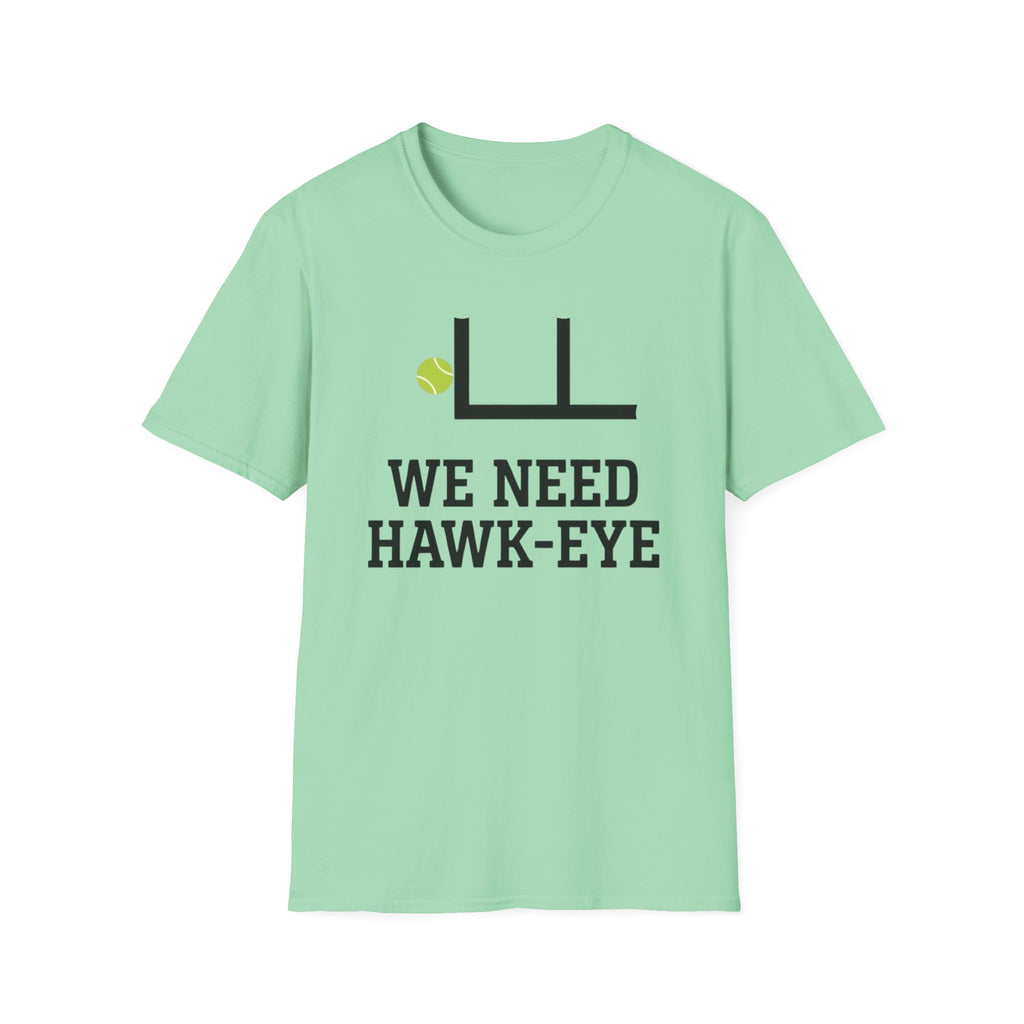 We Need Hawk Eye T-Shirt