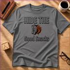Hide The Good Snacks T-Shirt