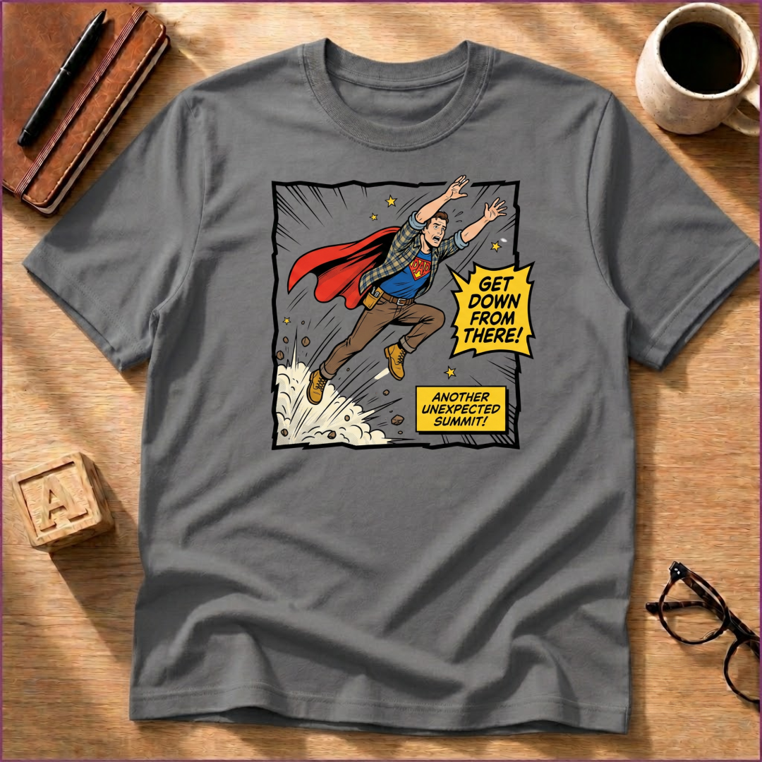 Get Down From There T-Shirt