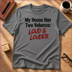 Loud & Louder T-Shirt