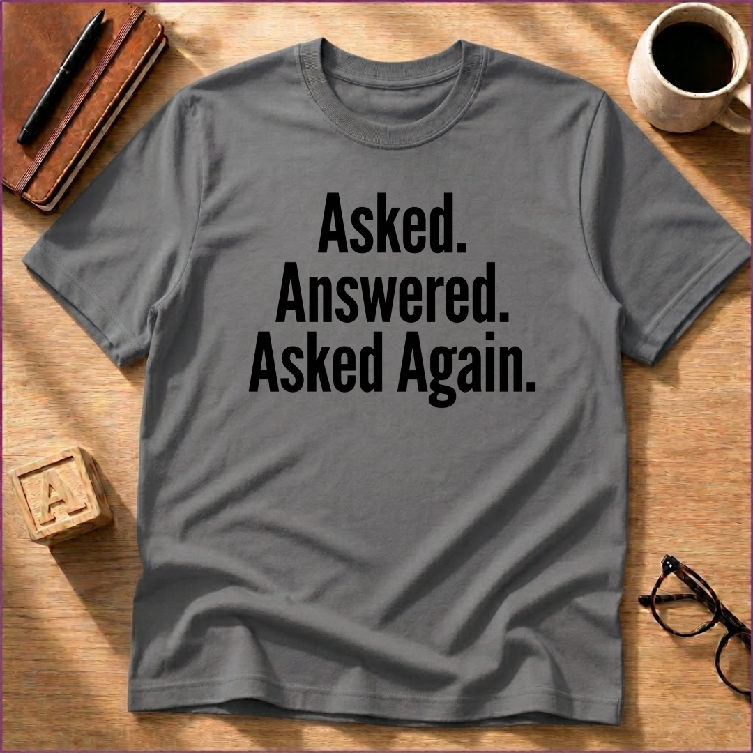 Asked Again T-Shirt