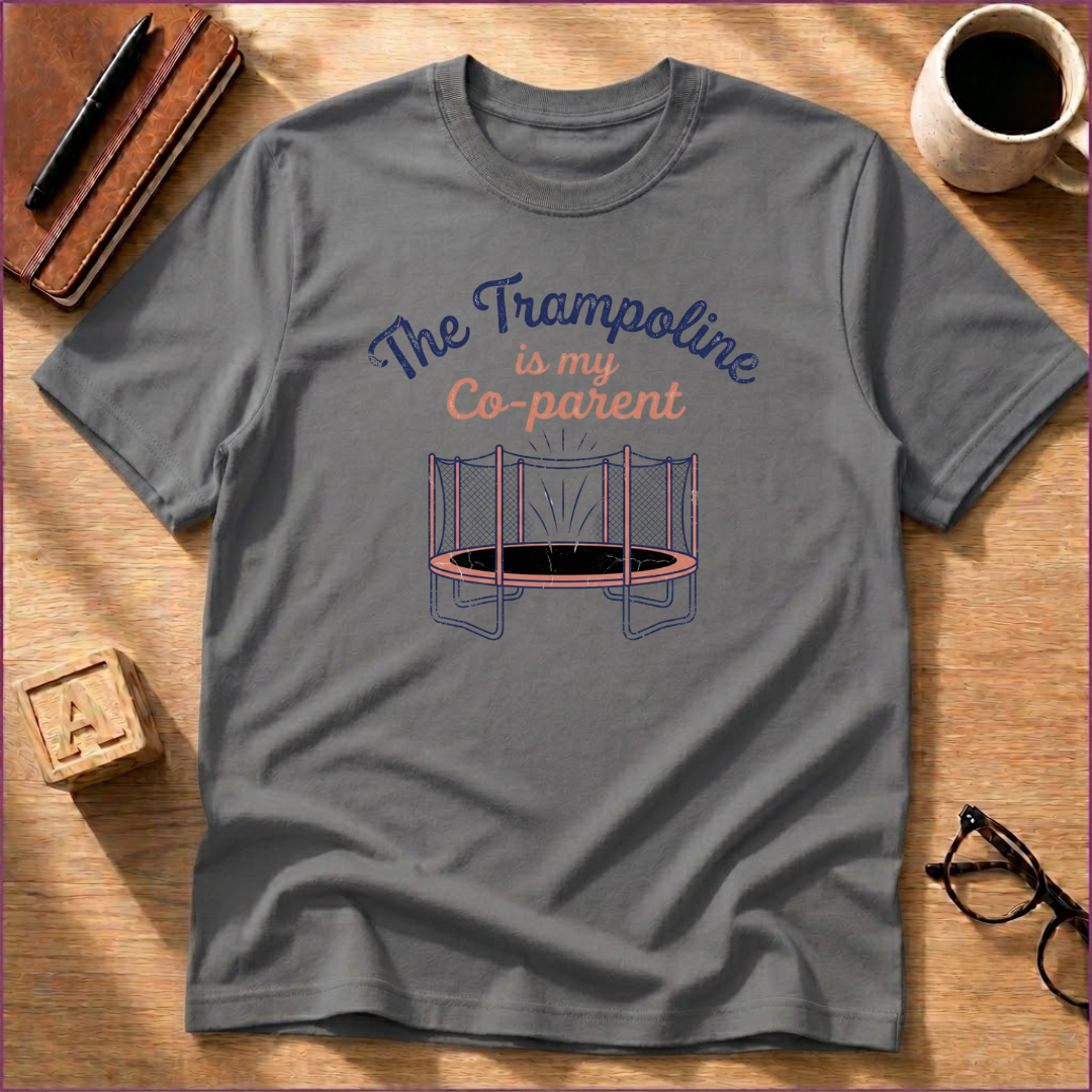 My Co-Parent T-Shirt