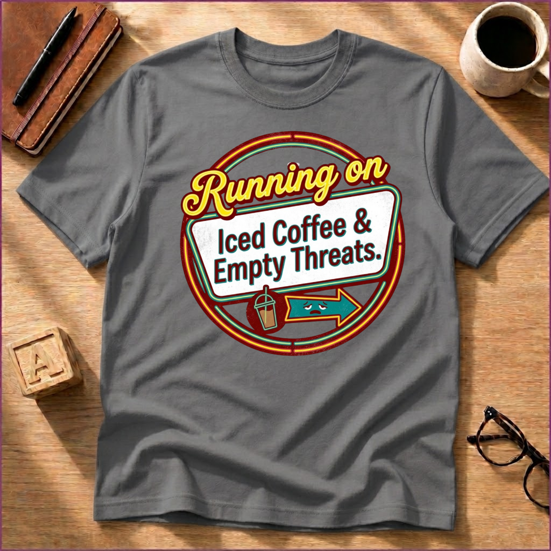 Iced Coffee and Empty Threats T-Shirt