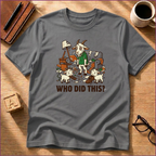 Who Did This T-Shirt