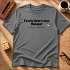 Family Operation Manager T-Shirt