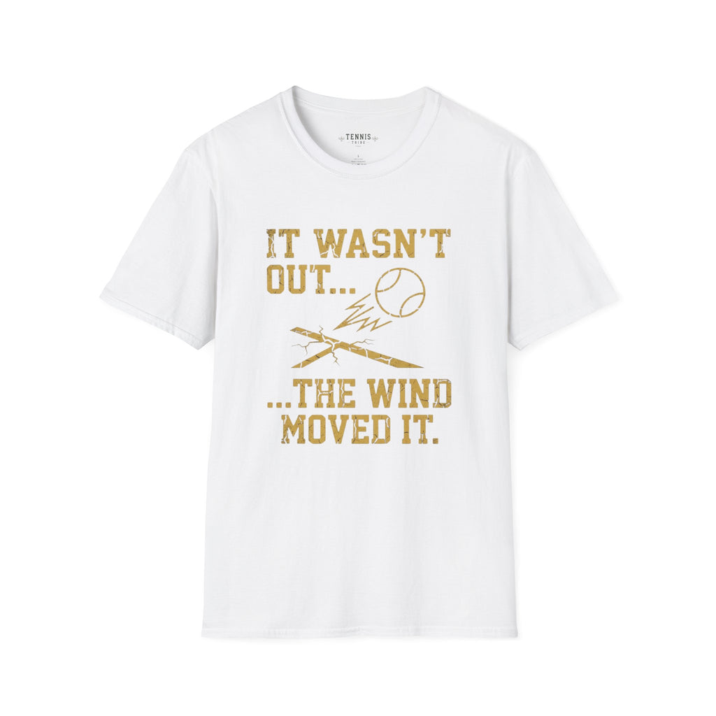 It Wasn't Out T-Shirt