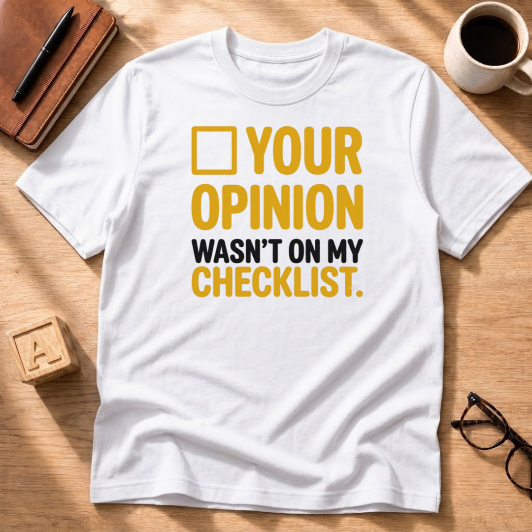 Not On My Checklist T-Shirt