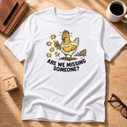 Are We Missing Someone T-Shirt