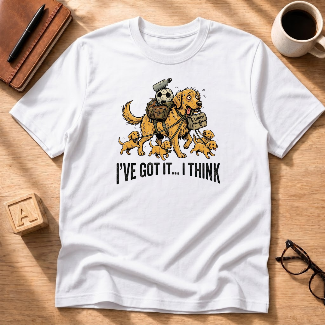 I've Got It T-Shirt