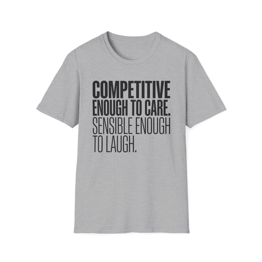 Sensible Enough To Laugh T-Shirt