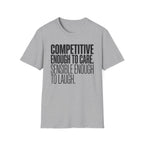 Sensible Enough To Laugh T-Shirt