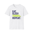 Eat. Sleep. Tennis. Repeat. T-Shirt