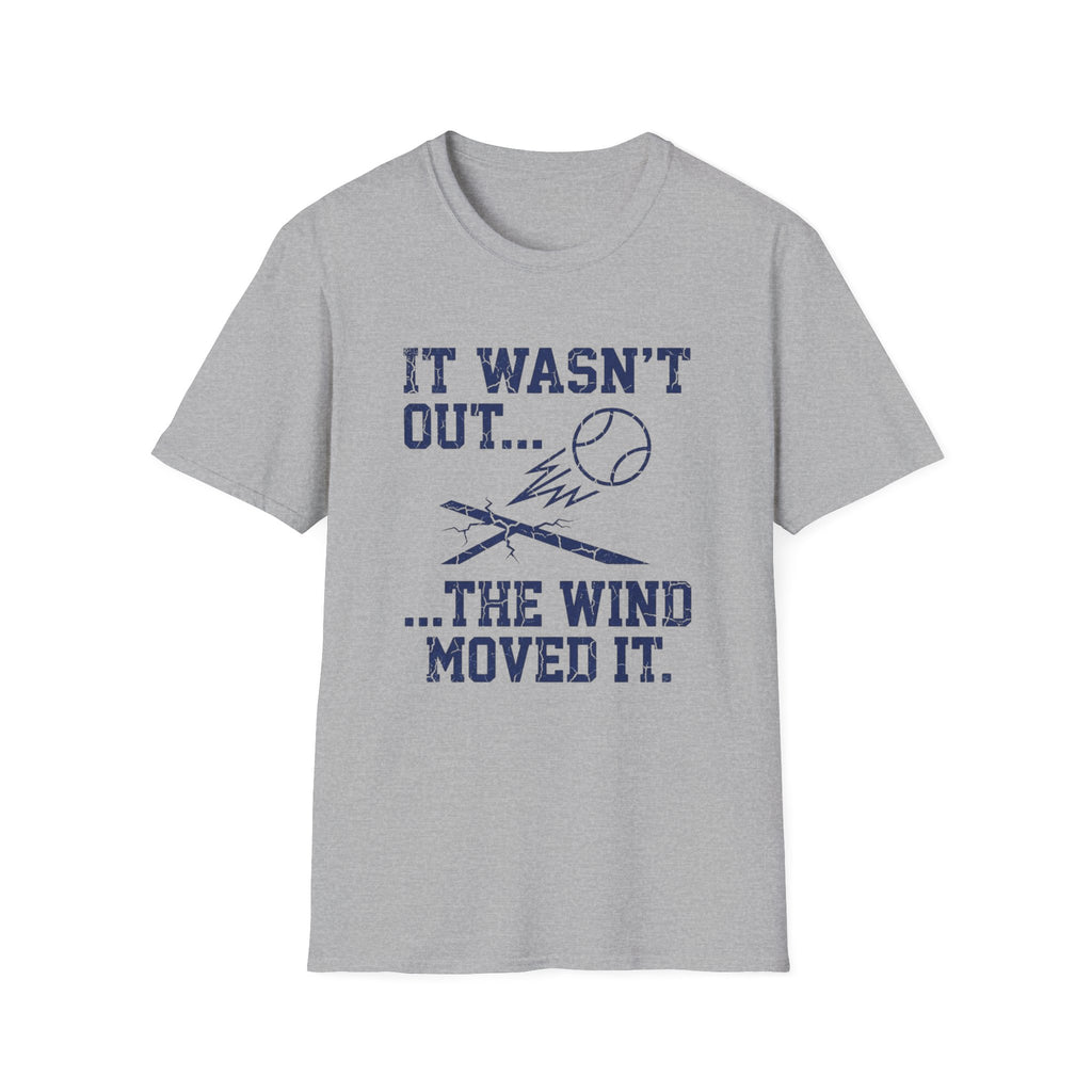 The Wind Moved It T-Shirt