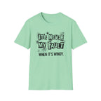 It's Never My Fault T-Shirt