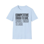 Sensible Enough To Laugh T-Shirt
