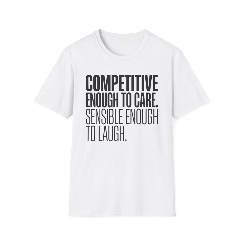 Sensible Enough To Laugh T-Shirt