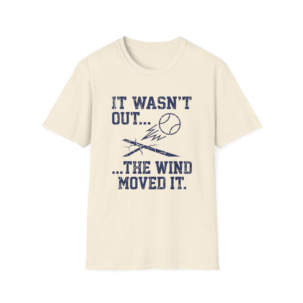 The Wind Moved It T-Shirt
