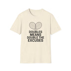 Double The Excuses T-Shirt