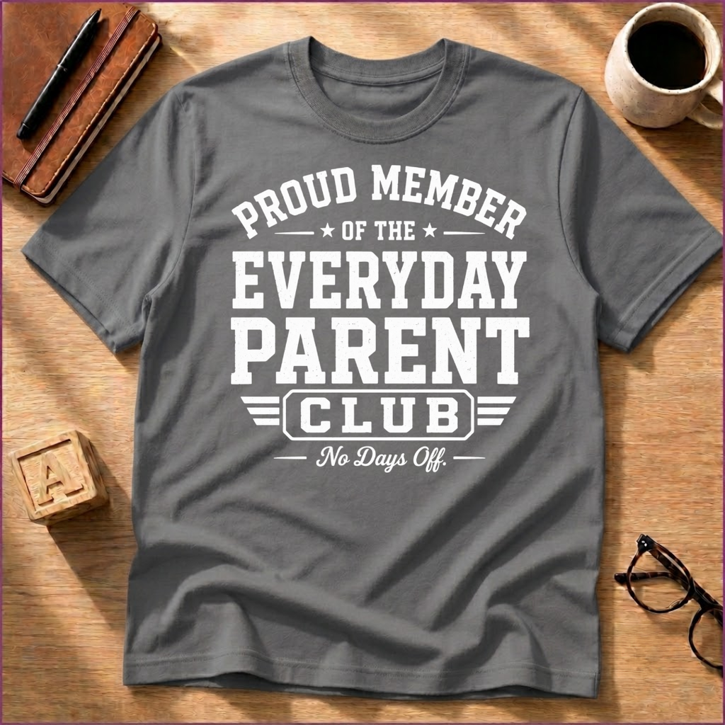 Everyday Parent T-Shirt