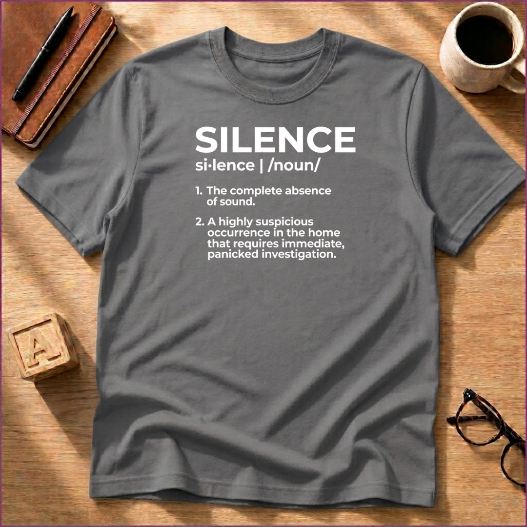 The Suspicious Quiet T-Shirt