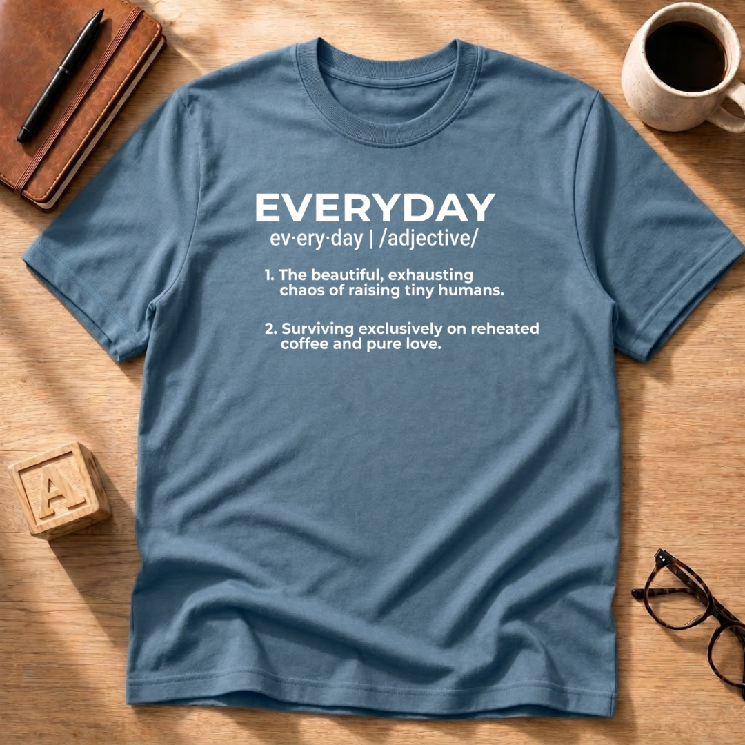 The "Everyday" Reality T-Shirt