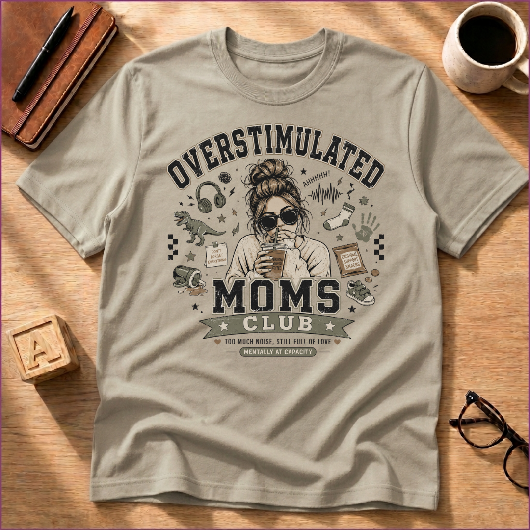 Overstimulated Moms Club T-Shirt