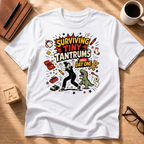 Surviving Tiny Tantrums T-Shirt