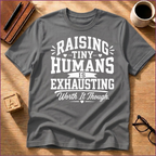 Raising Tiny Humans T-Shirt